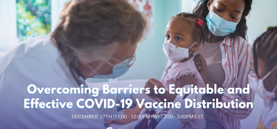 Bright Spot Briefing: Overcoming Barriers To Equitable And Effective COVID-19 Vaccine Distribution