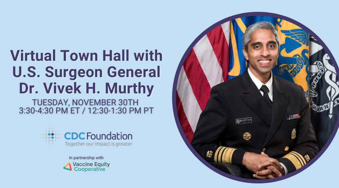 Conversation with the U.S. Surgeon General: The latest on children’s vaccines, boosters & combating misinformation
