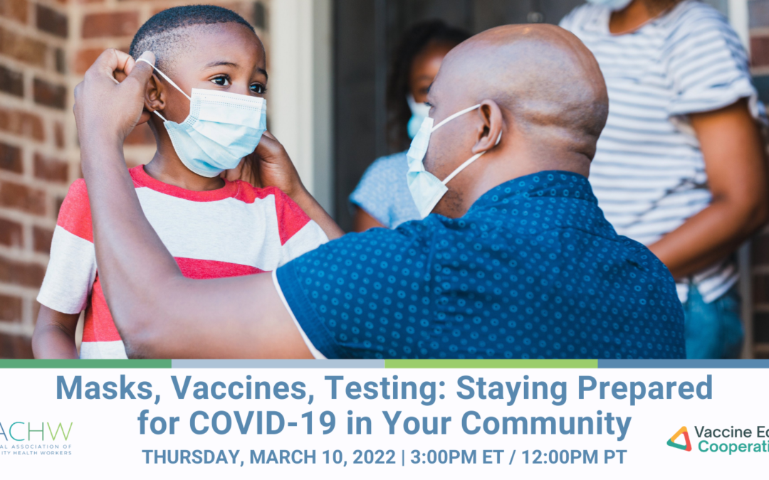 Masks, Vaccines, Testing: Staying Prepared for COVID-19 in Your Community